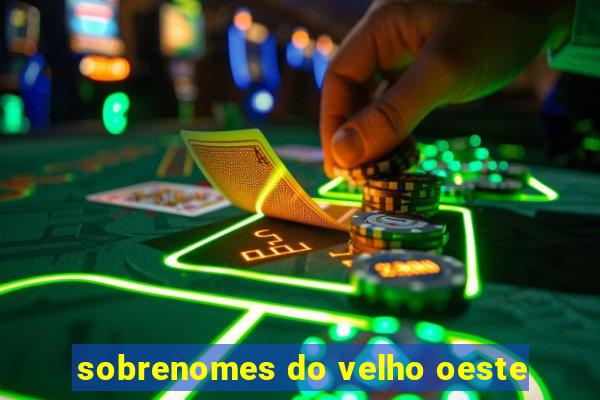 sobrenomes do velho oeste